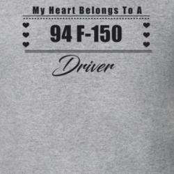 My Heart Belongs To A 1994 F-150 Driver Light Color T Shirt