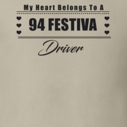 My Heart Belongs To A 1994 Festiva Driver Light Color T Shirt