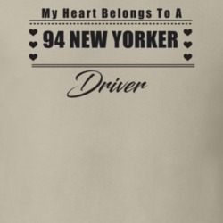 My Heart Belongs To A 1994 New Yorker Driver Light Color T Shirt