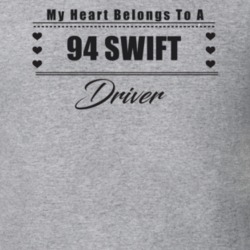 My Heart Belongs To A 1994 Swift Driver Light Color T Shirt