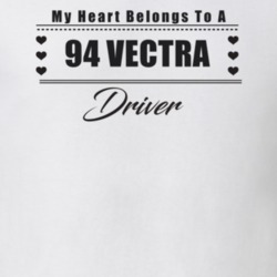My Heart Belongs To A 1994 Vectra Driver Light Color T Shirt