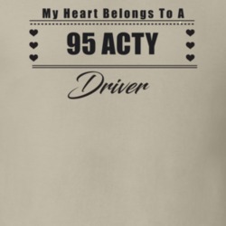 My Heart Belongs To A 1995 Acty Driver Light Color T Shirt