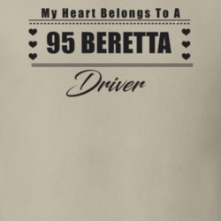 My Heart Belongs To A 1995 Beretta Driver Light Color T Shirt