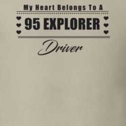 My Heart Belongs To A 1995 Explorer Driver Light Color T Shirt