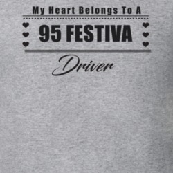 My Heart Belongs To A 1995 Festiva Driver Light Color T Shirt
