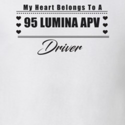 My Heart Belongs To A 1995 Lumina Apv Driver Light Color T Shirt