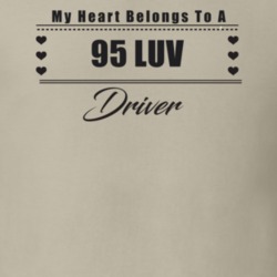 My Heart Belongs To A 1995 Luv Driver Light Color T Shirt