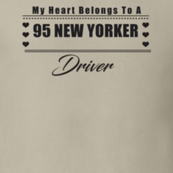 My Heart Belongs To A 1995 New Yorker Driver Light Color T Shirt