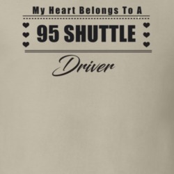 My Heart Belongs To A 1995 Shuttle Driver Light Color T Shirt