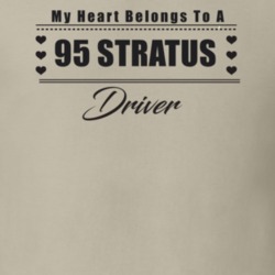 My Heart Belongs To A 1995 Stratus Driver Light Color T Shirt