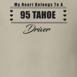 My Heart Belongs To A 1995 Tahoe Driver Light Color T Shirt