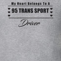 My Heart Belongs To A 1995 Trans Sport Driver Light Color T Shirt