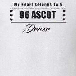 My Heart Belongs To A 1996 Ascot Driver Light Color T Shirt