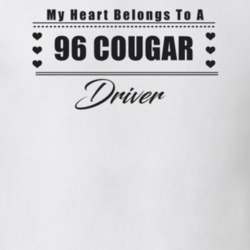 My Heart Belongs To A 1996 Cougar Driver Light Color T Shirt