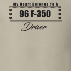 My Heart Belongs To A 1996 F-350 Driver Light Color T Shirt