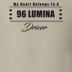 My Heart Belongs To A 1996 Lumina Driver Light Color T Shirt
