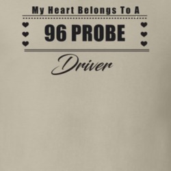 My Heart Belongs To A 1996 Probe Driver Light Color T Shirt
