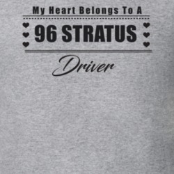 My Heart Belongs To A 1996 Stratus Driver Light Color T Shirt
