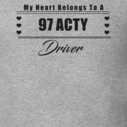 My Heart Belongs To A 1997 Acty Driver Light Color T Shirt