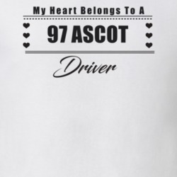 My Heart Belongs To A 1997 Ascot Driver Light Color T Shirt