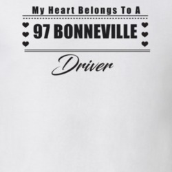 My Heart Belongs To A 1997 Bonneville Driver Light Color T Shirt