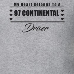 My Heart Belongs To A 1997 Continental Driver Light Color T Shirt