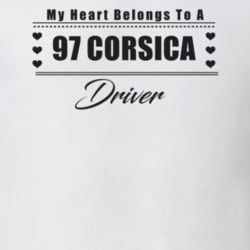 My Heart Belongs To A 1997 Corsica Driver Light Color T Shirt