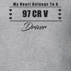 My Heart Belongs To A 1997 Cr V Driver Light Color T Shirt
