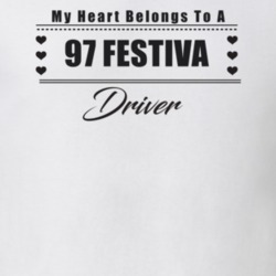 My Heart Belongs To A 1997 Festiva Driver Light Color T Shirt