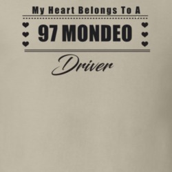 My Heart Belongs To A 1997 Mondeo Driver Light Color T Shirt