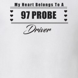 My Heart Belongs To A 1997 Probe Driver Light Color T Shirt