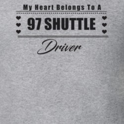 My Heart Belongs To A 1997 Shuttle Driver Light Color T Shirt
