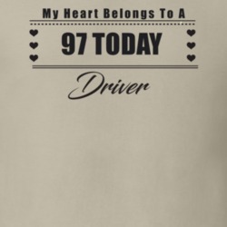 My Heart Belongs To A 1997 Today Driver Light Color T Shirt