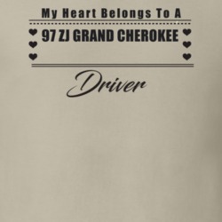 My Heart Belongs To A 1997 Zj Grand Cherokee Driver Light Color T Shir