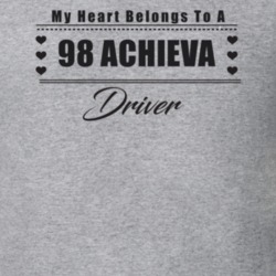 My Heart Belongs To A 1998 Achieva Driver Light Color T Shirt