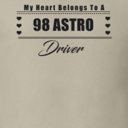 My Heart Belongs To A 1998 Astro Driver Light Color T Shirt