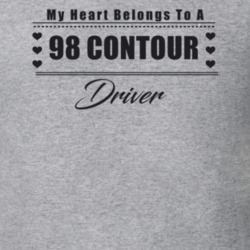 My Heart Belongs To A 1998 Contour Driver Light Color T Shirt