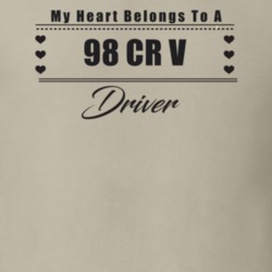 My Heart Belongs To A 1998 Cr V Driver Light Color T Shirt
