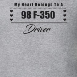 My Heart Belongs To A 1998 F-350 Driver Light Color T Shirt