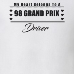 My Heart Belongs To A 1998 Grand Prix Driver Light Color T Shirt