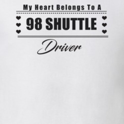 My Heart Belongs To A 1998 Shuttle Driver Light Color T Shirt