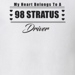 My Heart Belongs To A 1998 Stratus Driver Light Color T Shirt