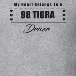 My Heart Belongs To A 1998 Tigra Driver Light Color T Shirt
