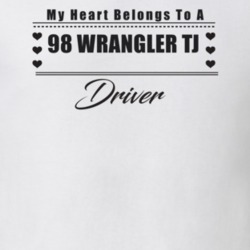 My Heart Belongs To A 1998 Wrangler Tj Driver Light Color T Shirt