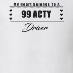 My Heart Belongs To A 1999 Acty Driver Light Color T Shirt