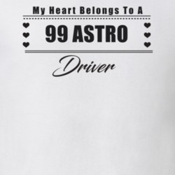 My Heart Belongs To A 1999 Astro Driver Light Color T Shirt