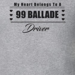 My Heart Belongs To A 1999 Ballade Driver Light Color T Shirt