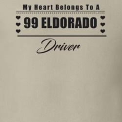 My Heart Belongs To A 1999 Eldorado Driver Light Color T Shirt