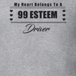 My Heart Belongs To A 1999 Esteem Driver Light Color T Shirt
