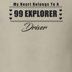 My Heart Belongs To A 1999 Explorer Driver Light Color T Shirt